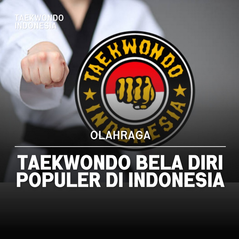 Taekwondo bela diri populer di Indonesia Taekwondo Indonesia Dojang TTA Malang